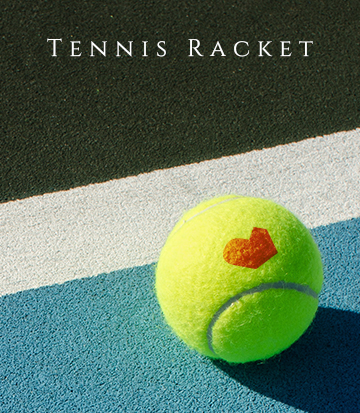 TENNIS RACKET（テニスラケット）